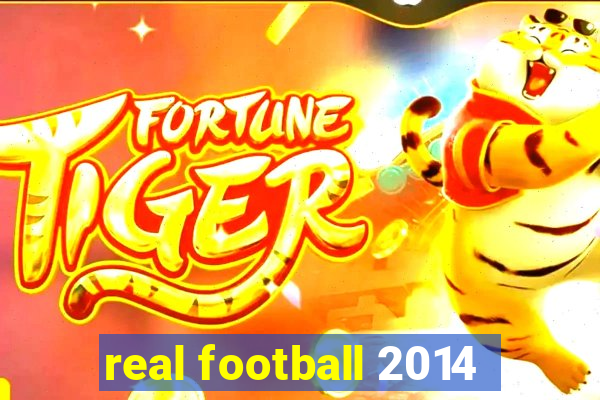 real football 2014