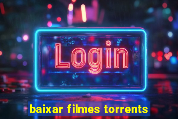 baixar filmes torrents