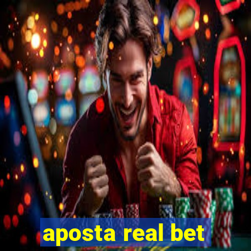 aposta real bet