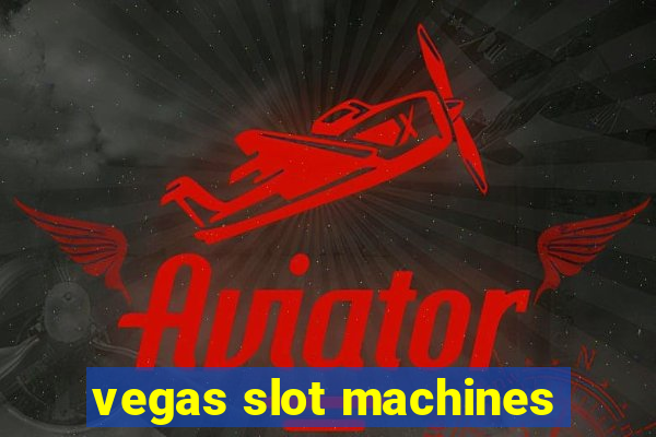 vegas slot machines