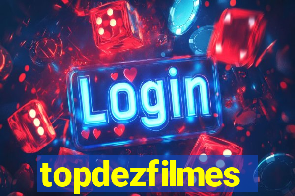 topdezfilmes