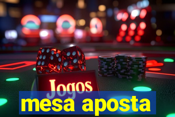 mesa aposta