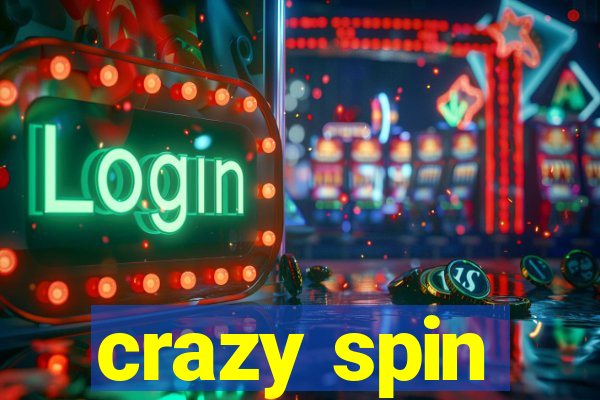 crazy spin