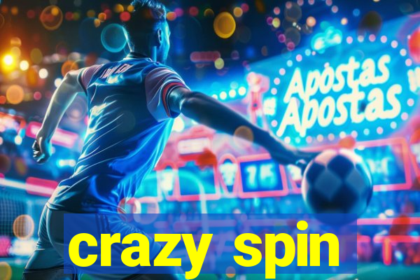 crazy spin