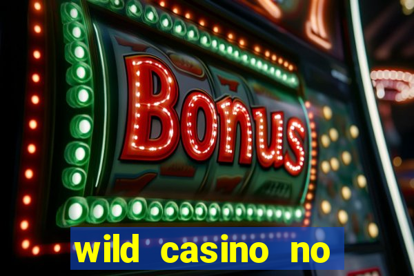 wild casino no deposit bonus