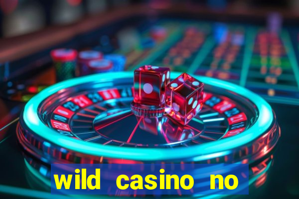 wild casino no deposit bonus