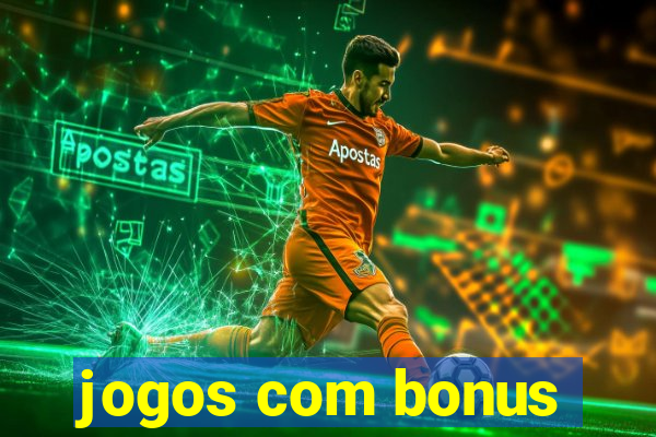 jogos com bonus