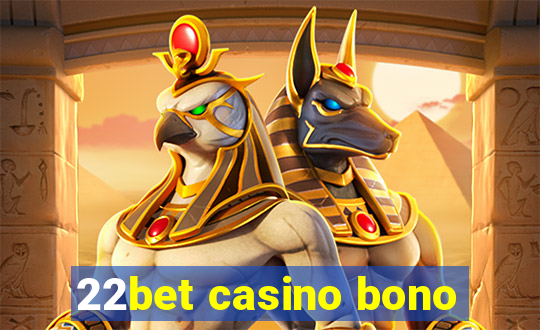 22bet casino bono