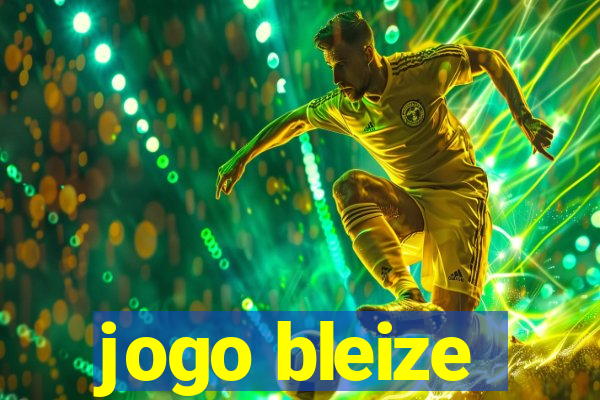 jogo bleize