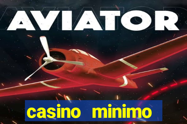 casino minimo deposito 1 euro