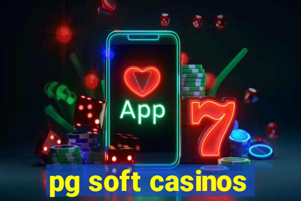 pg soft casinos