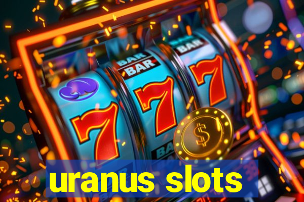 uranus slots