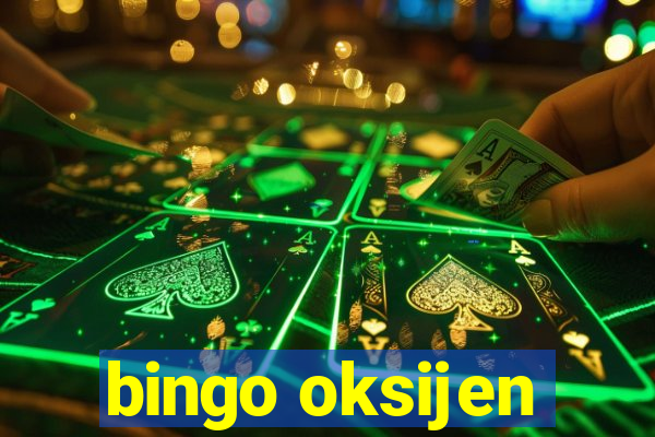 bingo oksijen