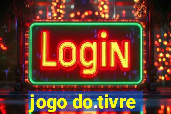 jogo do.tivre