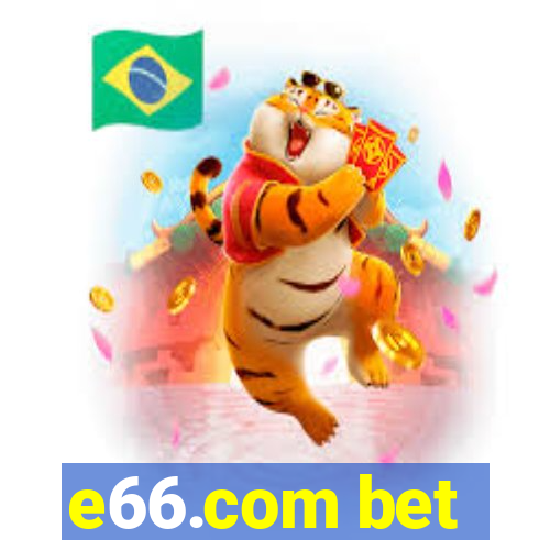 e66.com bet