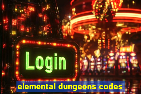 elemental dungeons codes