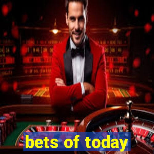 bets of today