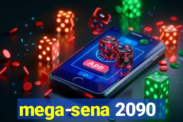 mega-sena 2090