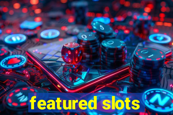 featured slots