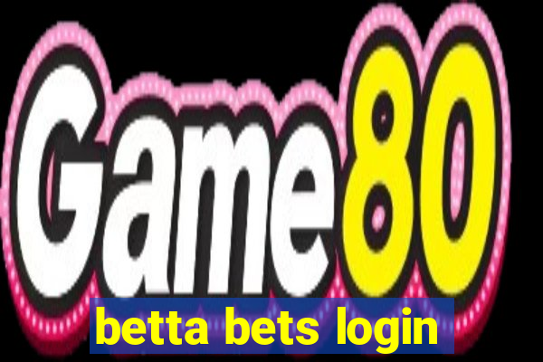 betta bets login