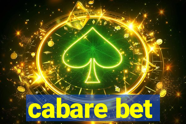 cabare bet