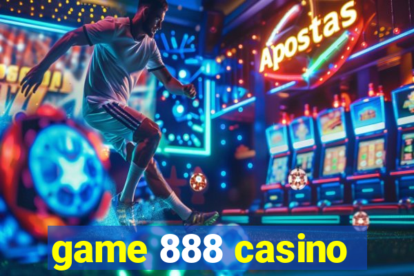 game 888 casino