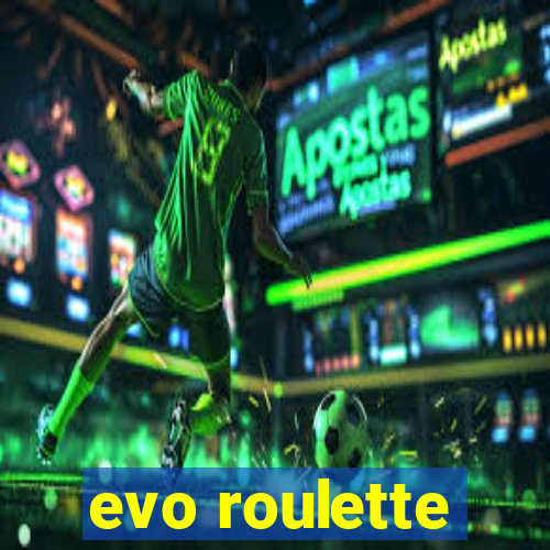 evo roulette