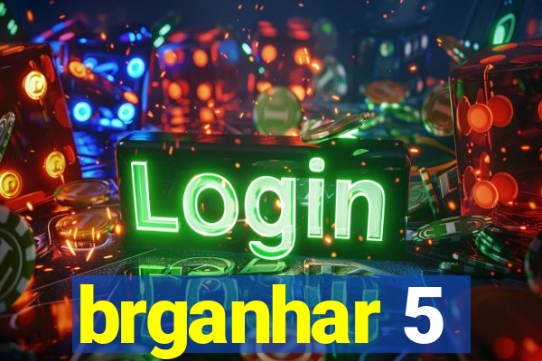 brganhar 5