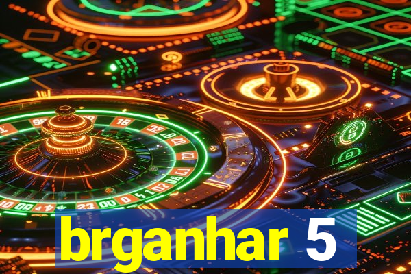 brganhar 5