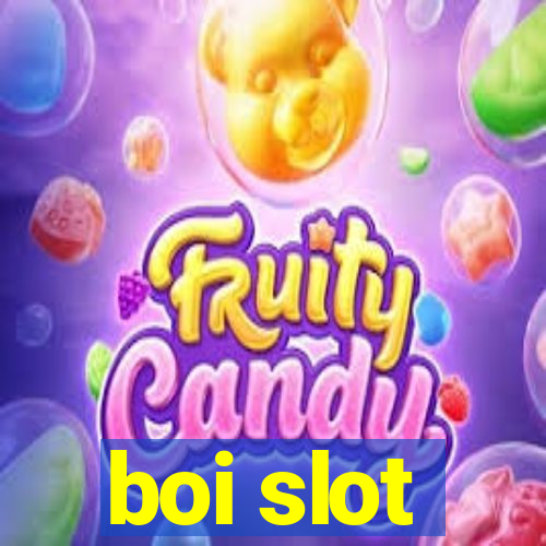 boi slot