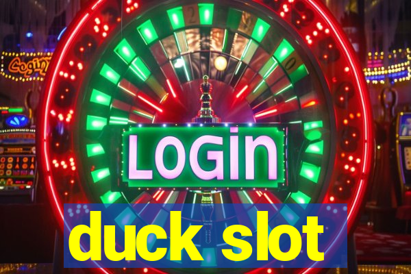 duck slot