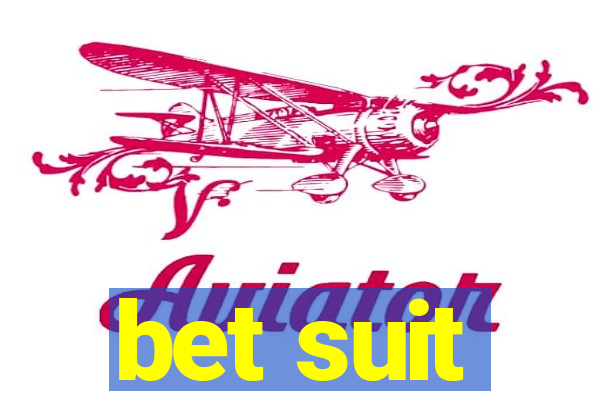 bet suit