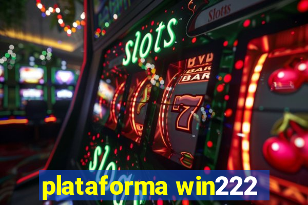 plataforma win222