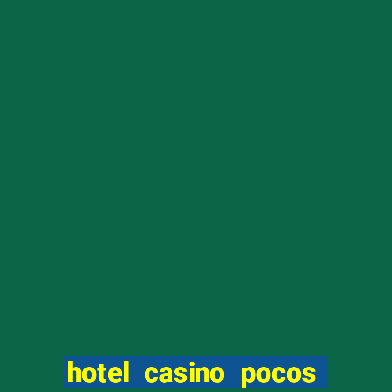 hotel casino pocos de caldas