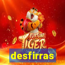 desfirras