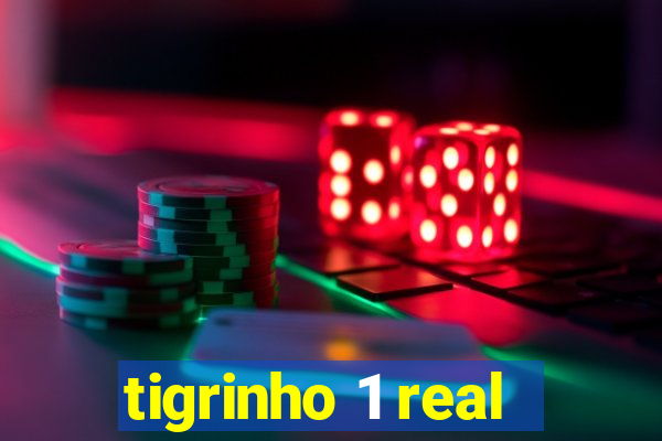 tigrinho 1 real