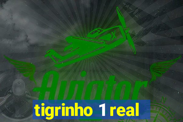 tigrinho 1 real