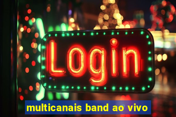 multicanais band ao vivo