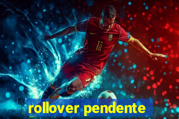 rollover pendente