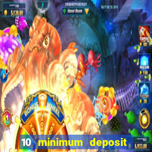 10 minimum deposit online casino australia