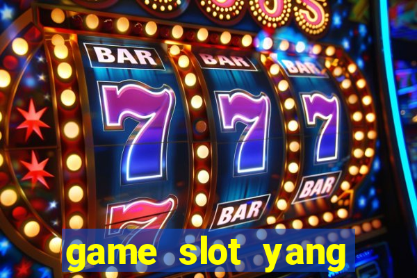 game slot yang gacor hari ini