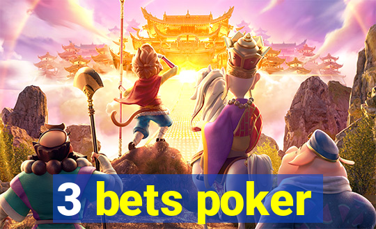 3 bets poker