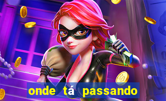 onde tá passando o jogo