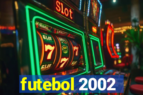 futebol 2002