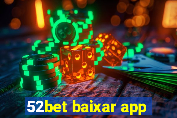 52bet baixar app