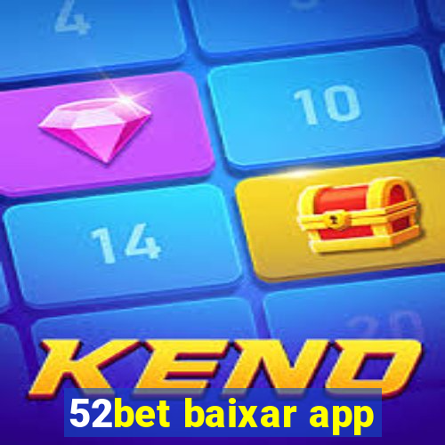 52bet baixar app