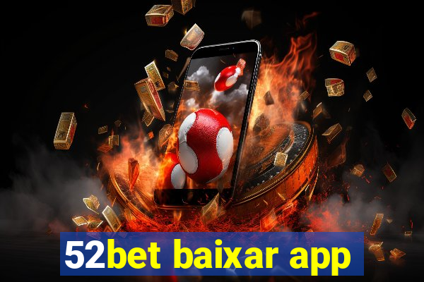 52bet baixar app