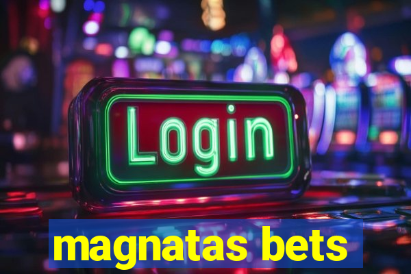 magnatas bets