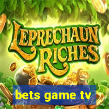 bets game tv