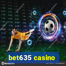 bet635 casino